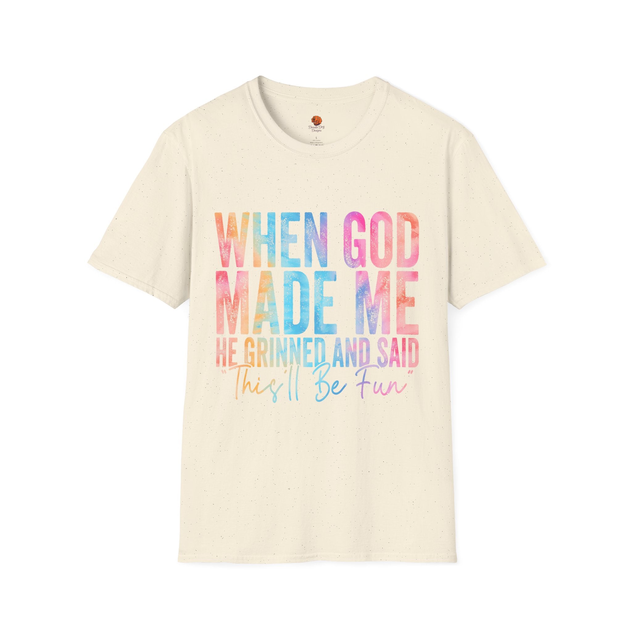 When God Made Me Floral Tee — 'He Grinned and Said It'll Be Fun' T-Shirt