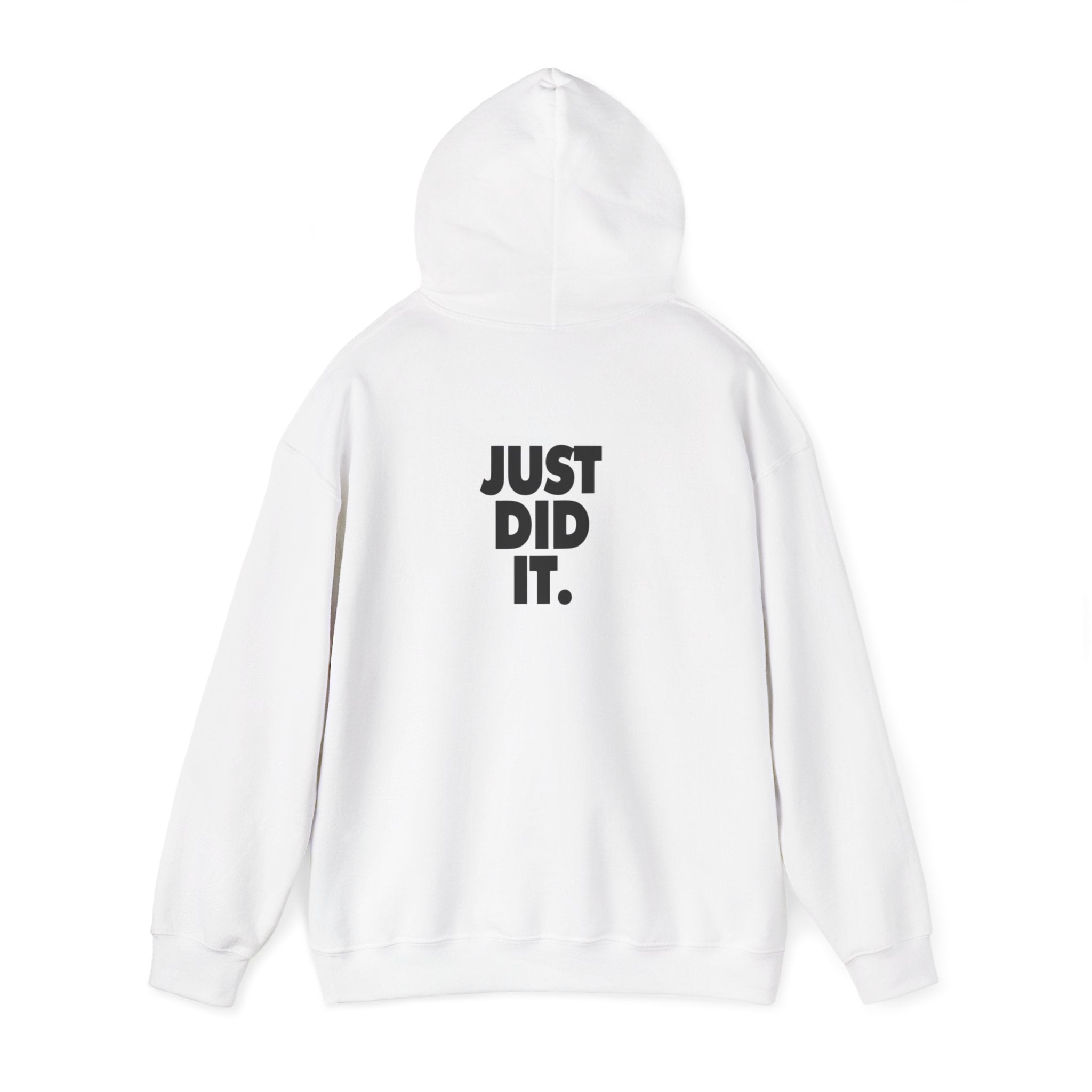 Just Did It Hoodie — 'Limited Edition' Graphic Pullover