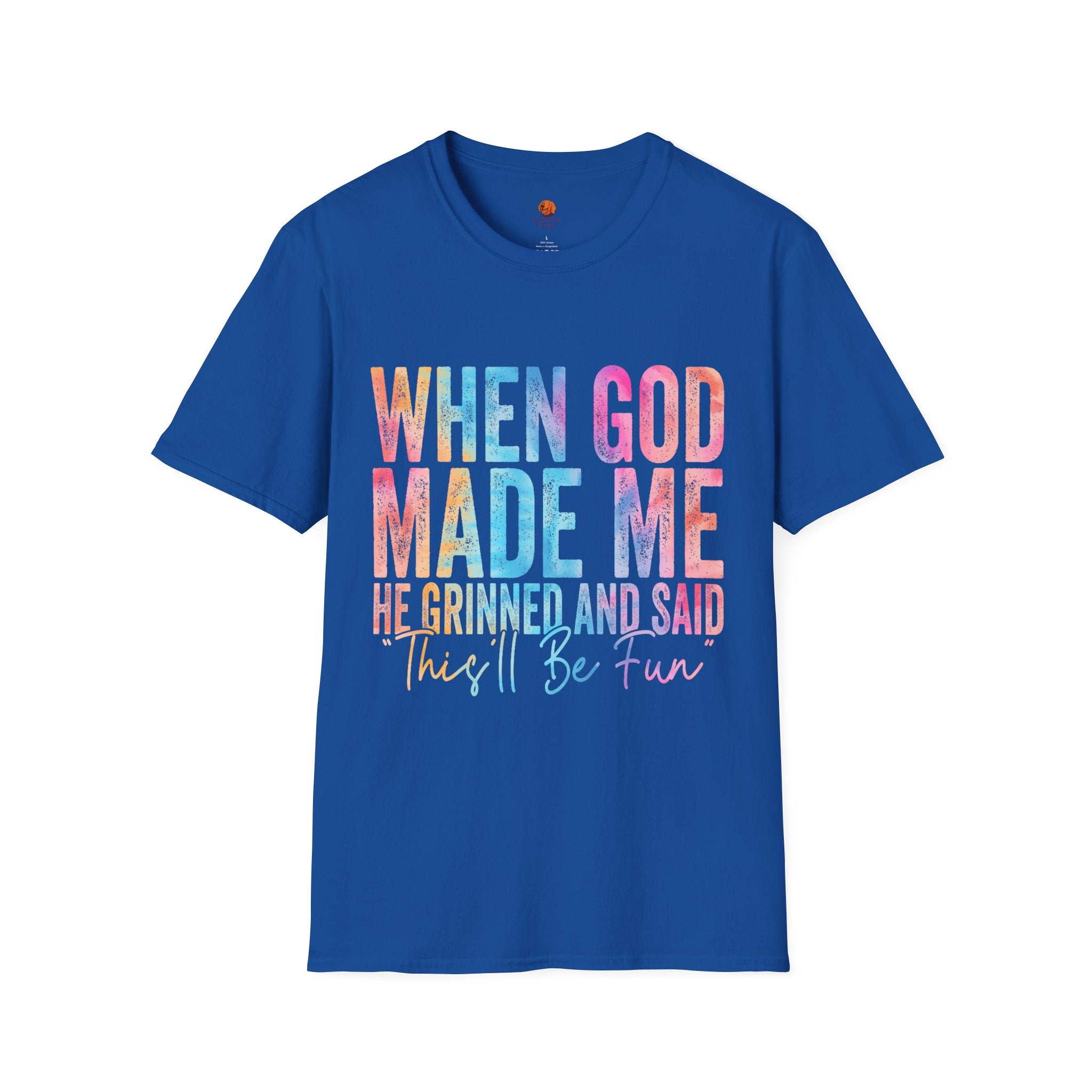 When God Made Me Floral Tee — 'He Grinned and Said It'll Be Fun' T-Shirt