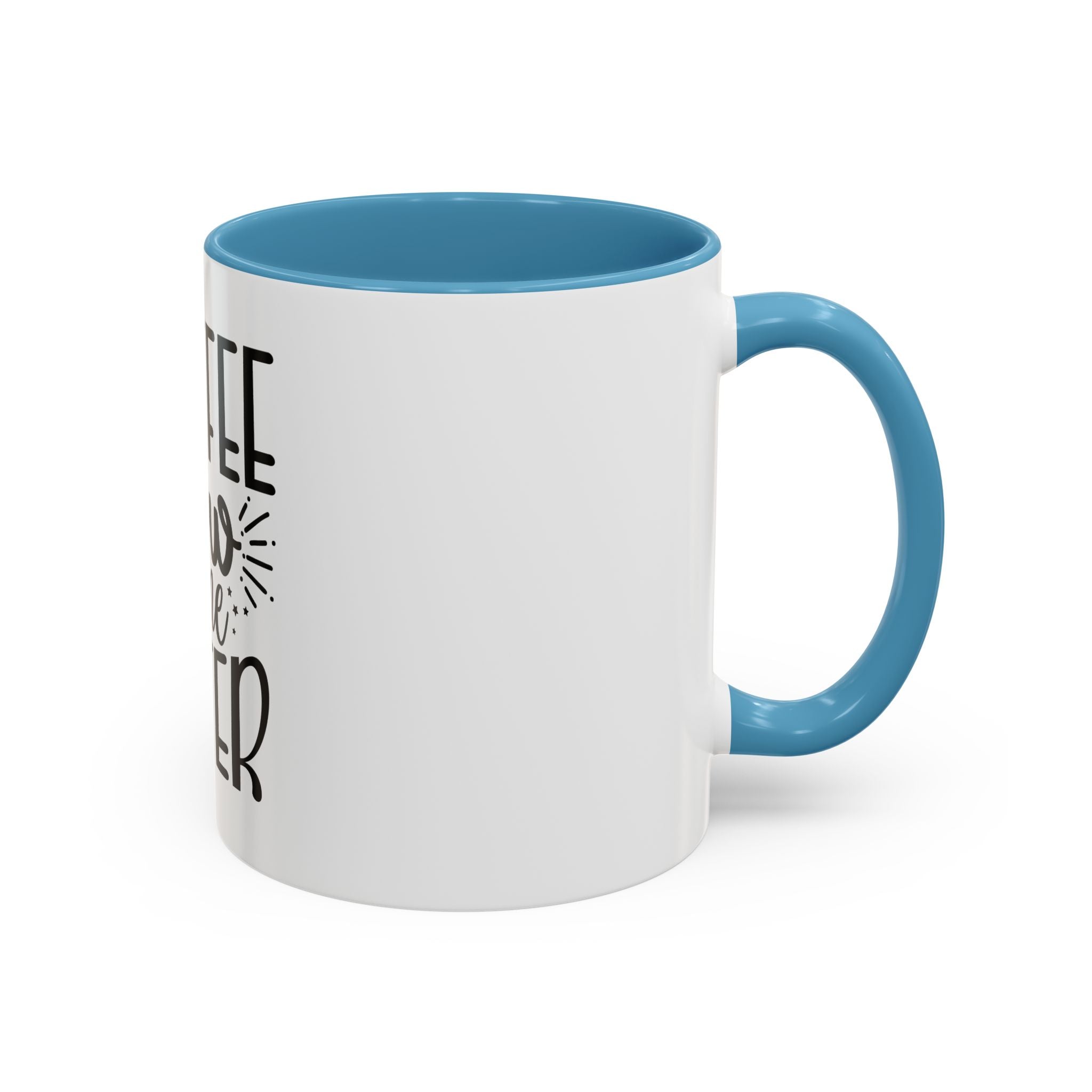 Coffee Now, Wine Later Accent Mug (11/15oz)