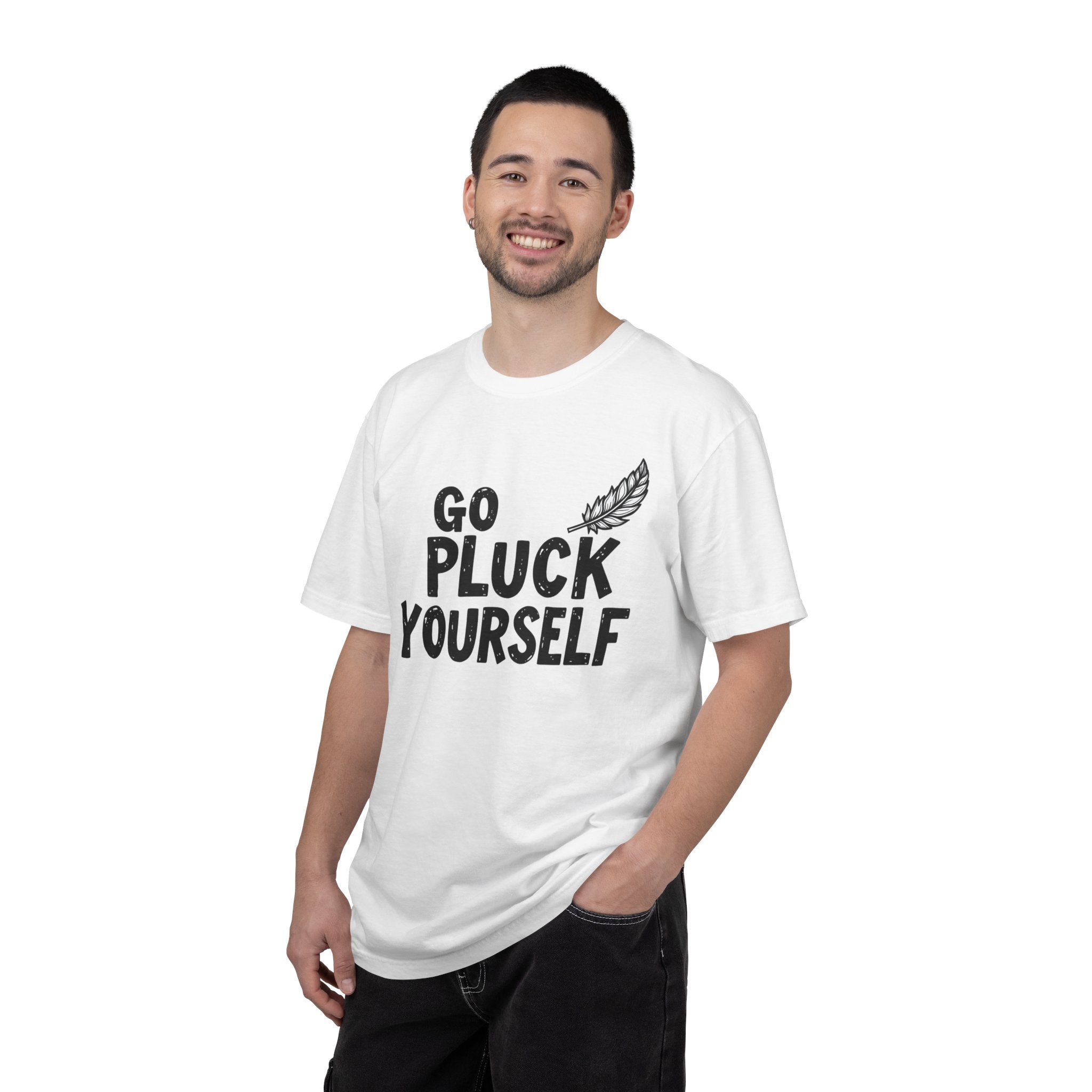 Go Pluck Yourself T-Shirt — Funny Feather Graphic Tee