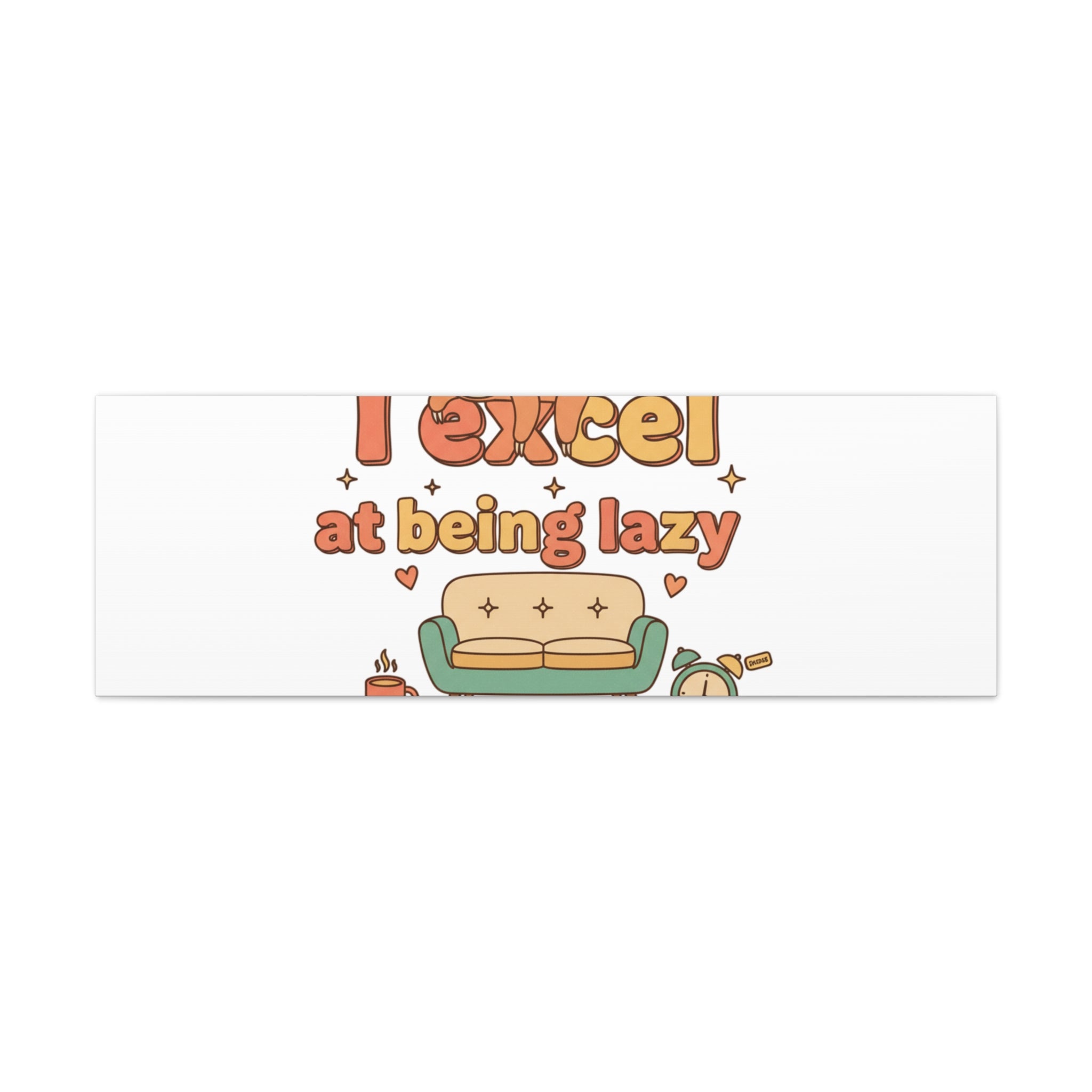 I Excel At Being Lazy Canvas | Low-Stakes Humor, Retro Sloth Art