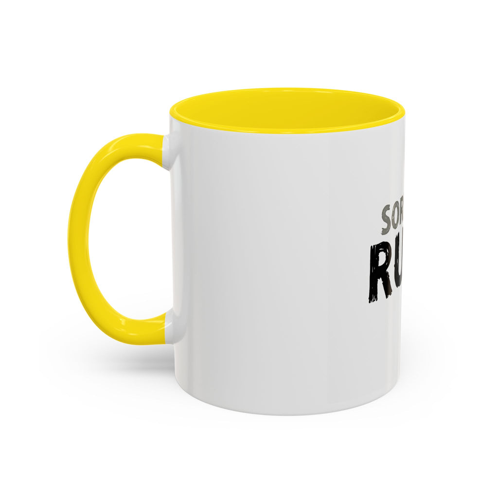 Sorry I'm Rude Coffee Mug — Funny Sarcastic Accent Mug (11/15oz)
