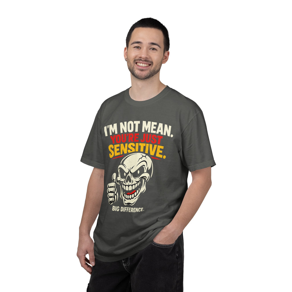 Graphic T-Shirt — "I'm Not Mean, You're Just Sensitive" Skull Tee