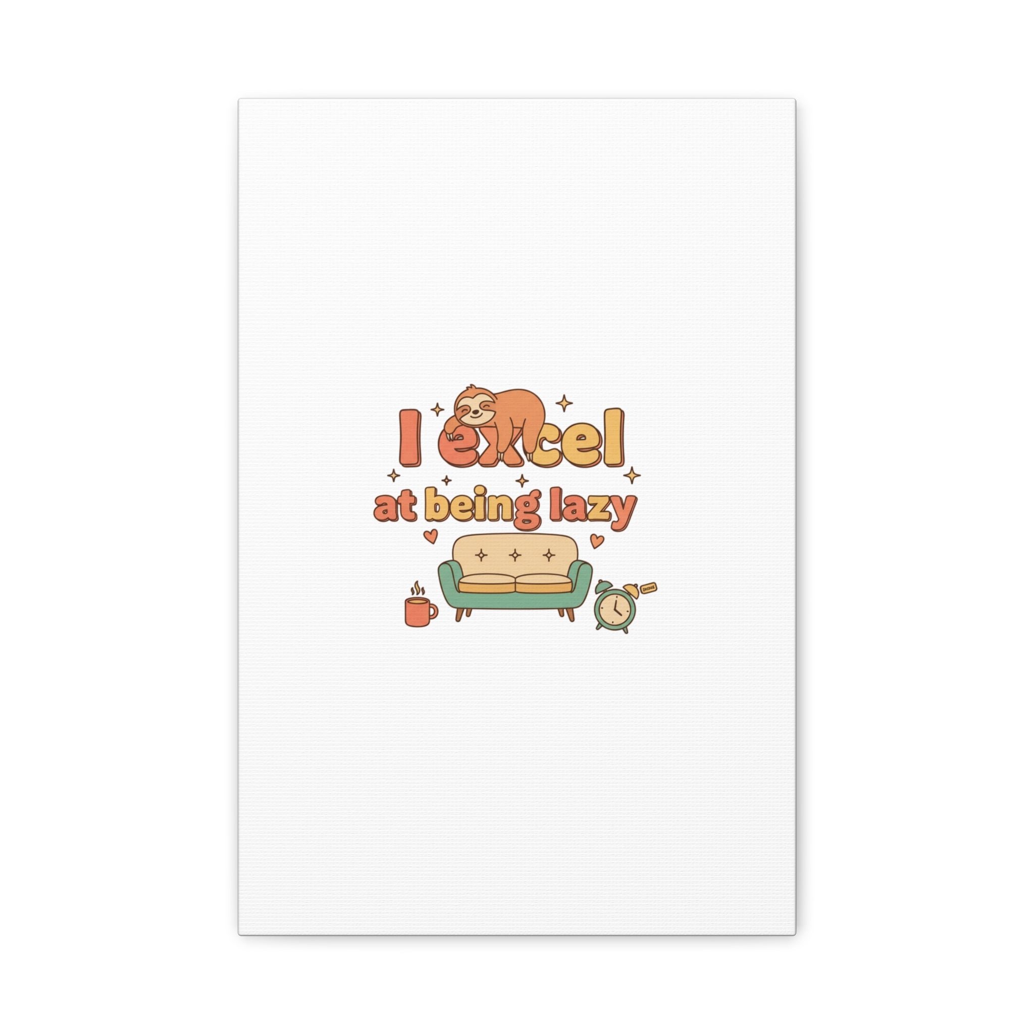 I Excel At Being Lazy Canvas | Low-Stakes Humor, Retro Sloth Art
