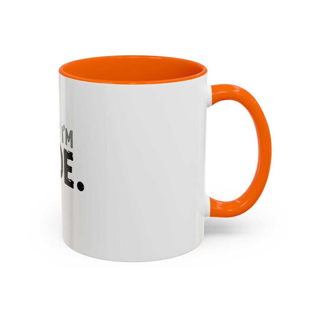 Sorry I'm Rude Coffee Mug — Funny Sarcastic Accent Mug (11/15oz)