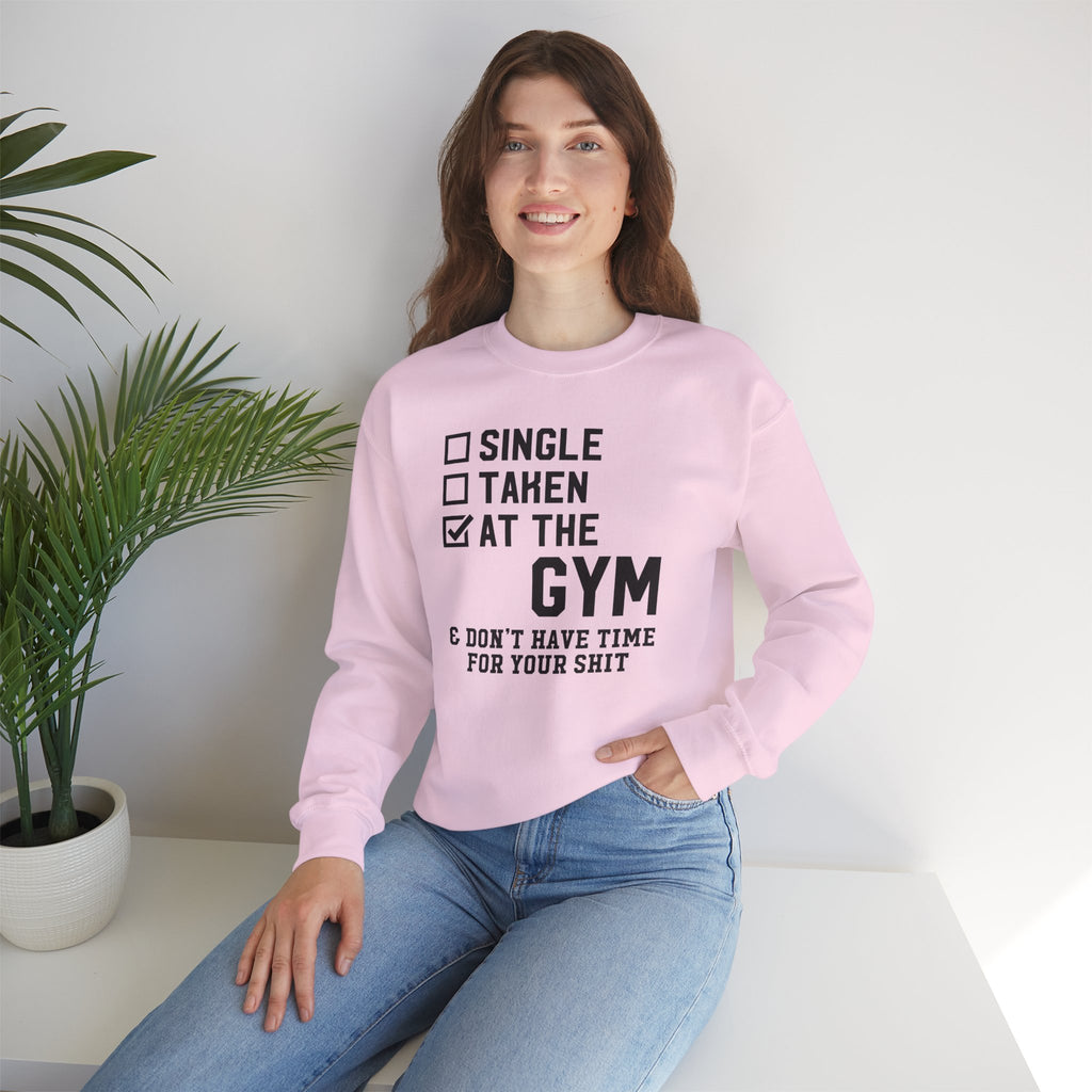 Gym Life Sweatshirt — "Single / Taken / At the Gym" Crewneck