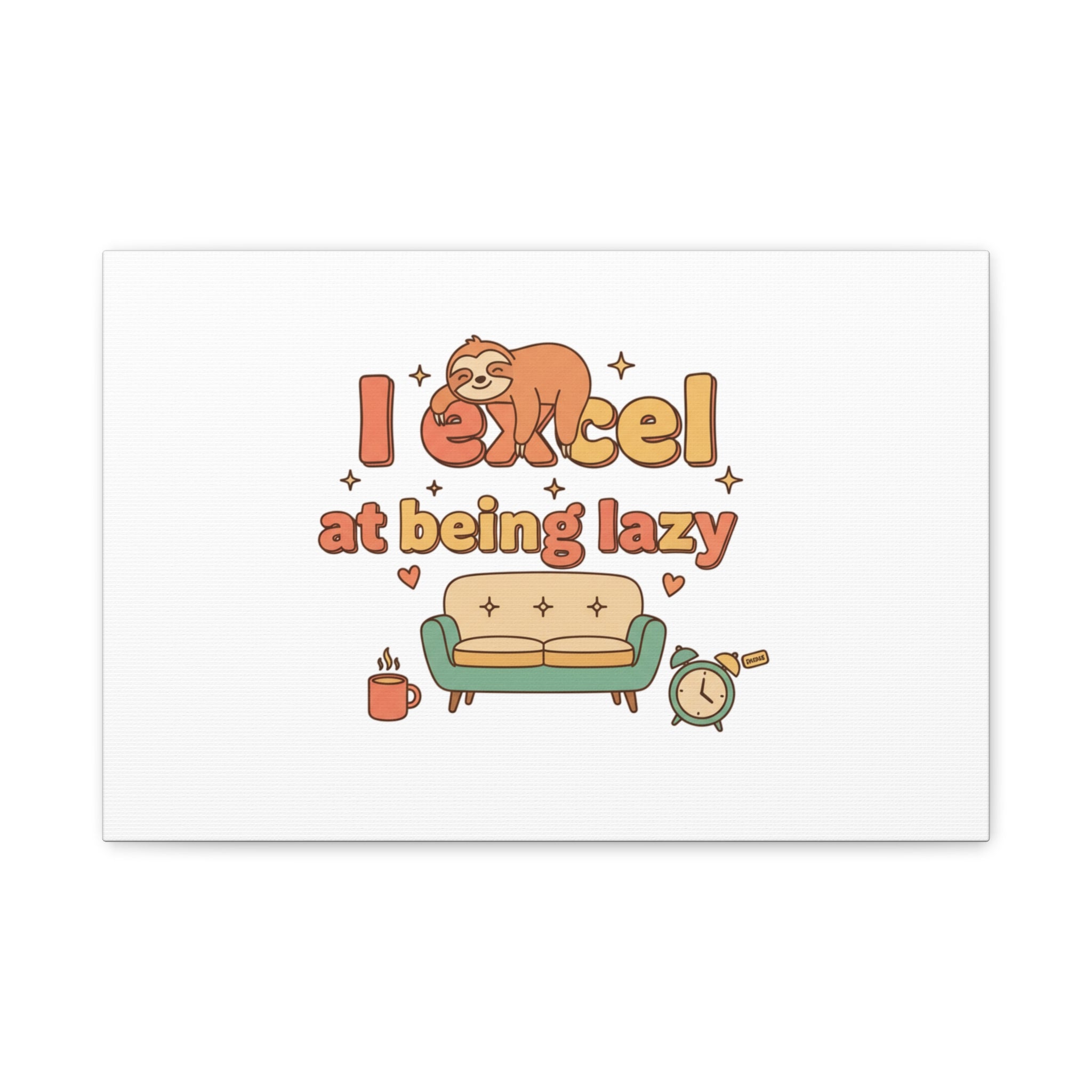 I Excel At Being Lazy Canvas | Low-Stakes Humor, Retro Sloth Art