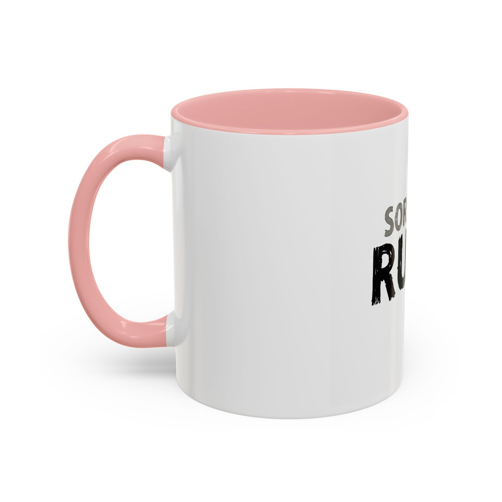 Sorry I'm Rude Coffee Mug — Funny Sarcastic Accent Mug (11/15oz)