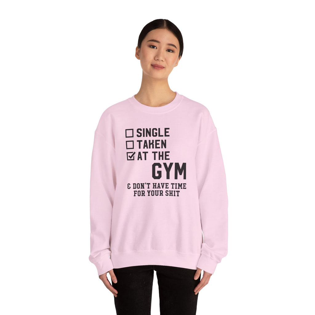 Gym Life Sweatshirt — "Single / Taken / At the Gym" Crewneck