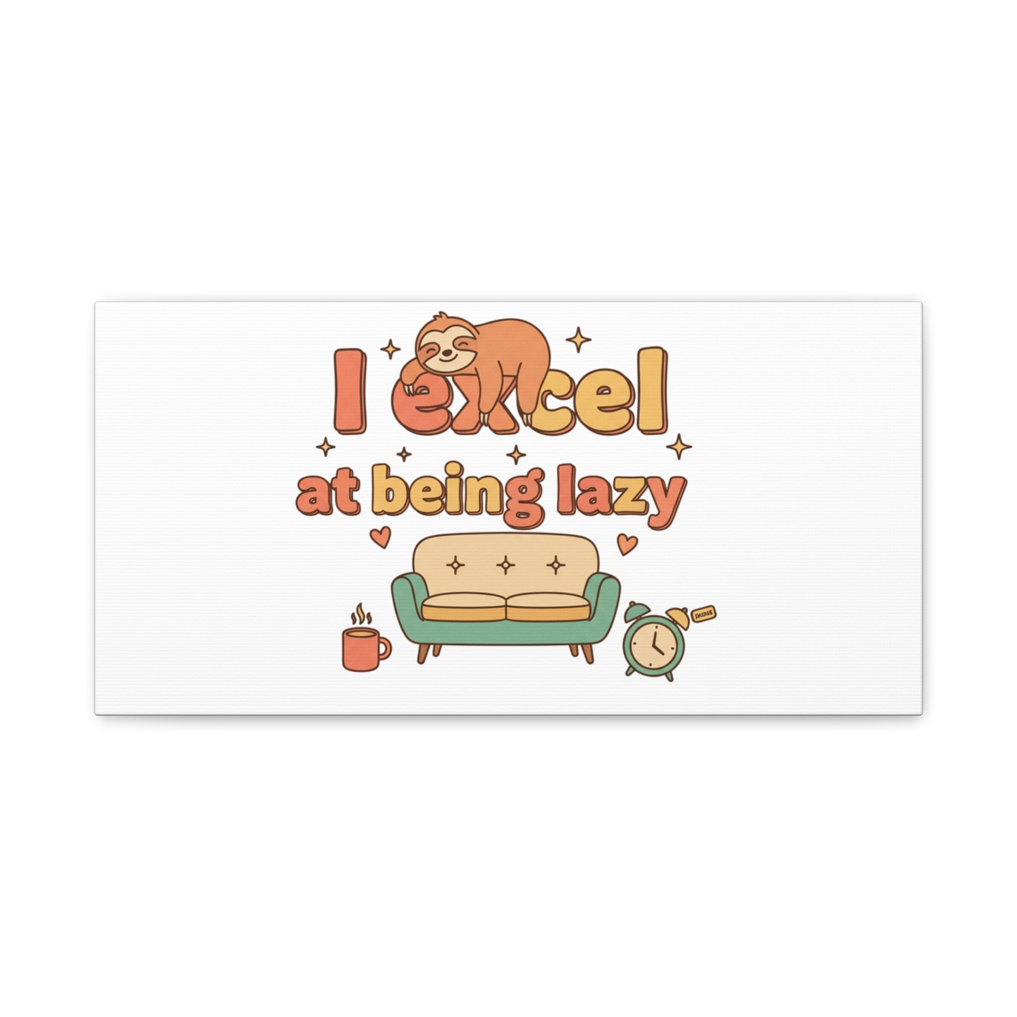 I Excel At Being Lazy Canvas | Low-Stakes Humor, Retro Sloth Art