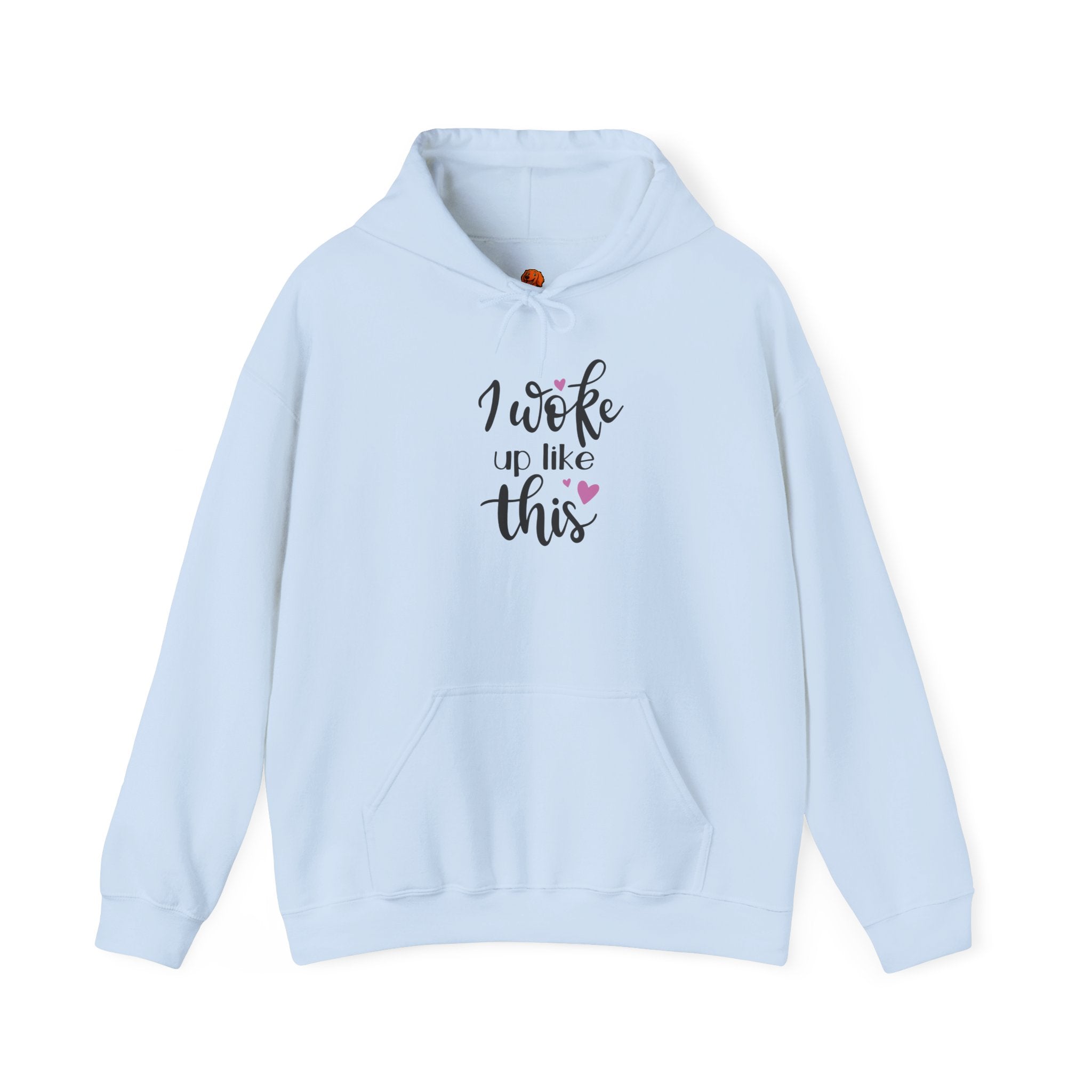 'I Woke Up Like This' Hoodie - Cute Feminine Graphic Pullover