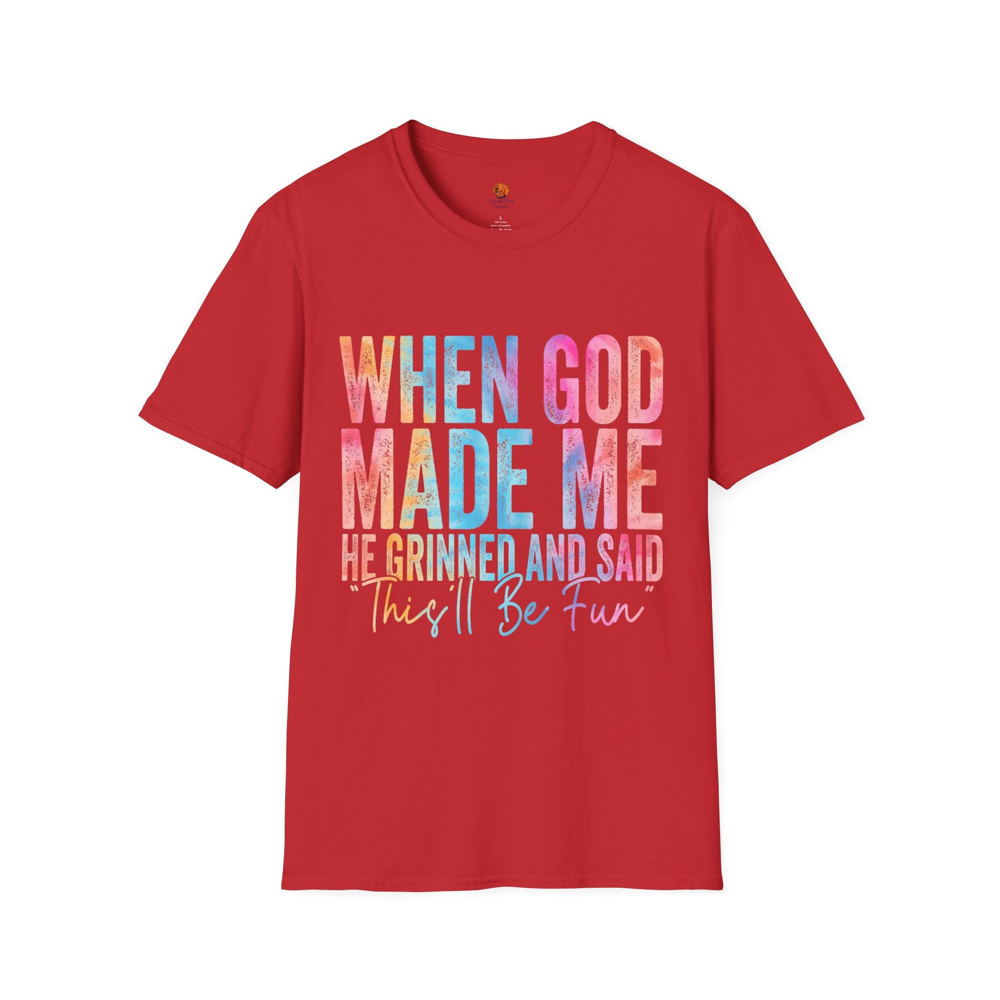 When God Made Me Floral Tee — 'He Grinned and Said It'll Be Fun' T-Shirt