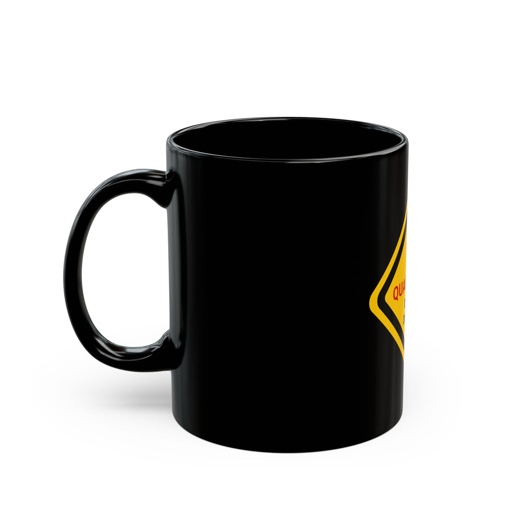 Quarantine Do Not Disturb Mug — Black 11oz/15oz Warning Sign Coffee Cup