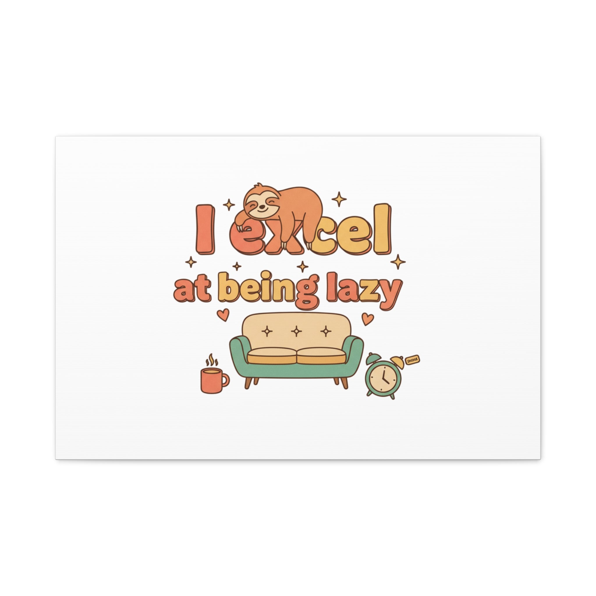 I Excel At Being Lazy Canvas | Low-Stakes Humor, Retro Sloth Art