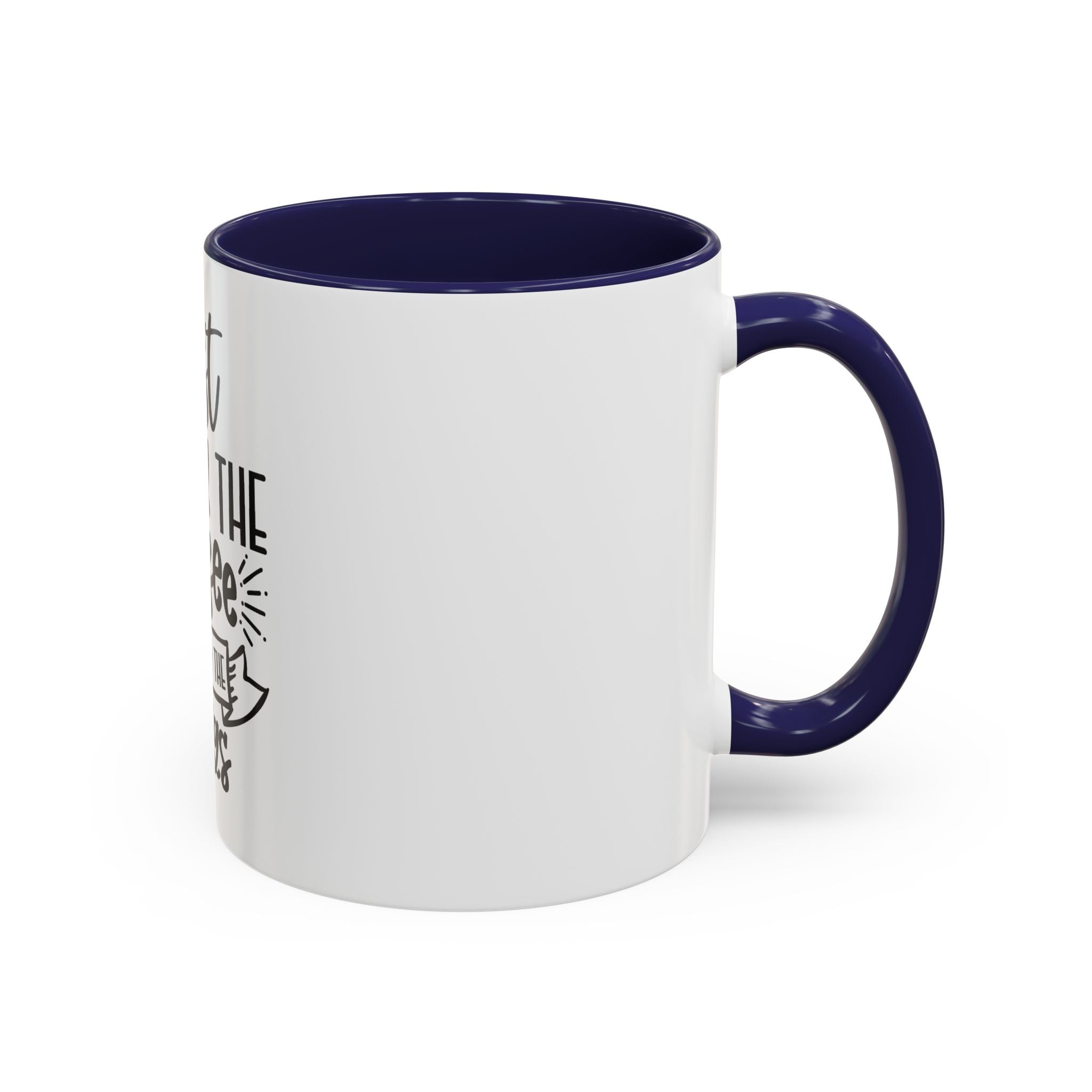 Coffee Mug - "First I Drink the Coffee, Then I Do the Things" Accent Ceramic Mug