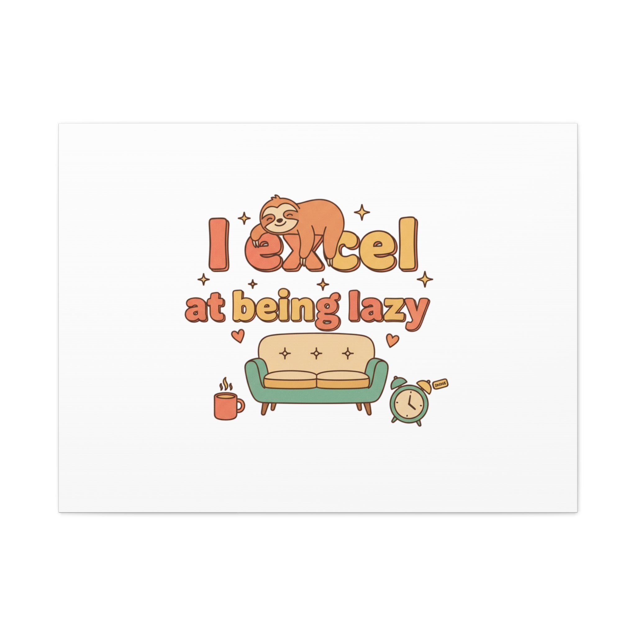 I Excel At Being Lazy Canvas | Low-Stakes Humor, Retro Sloth Art